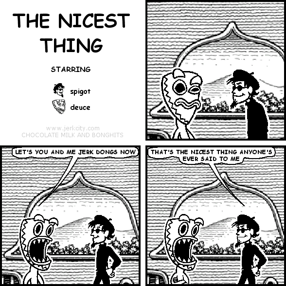 the nicest thing