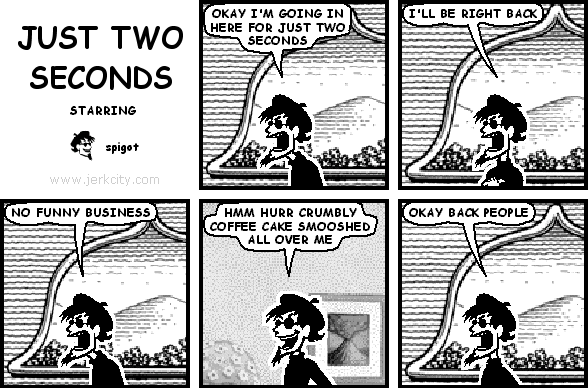 just two seconds