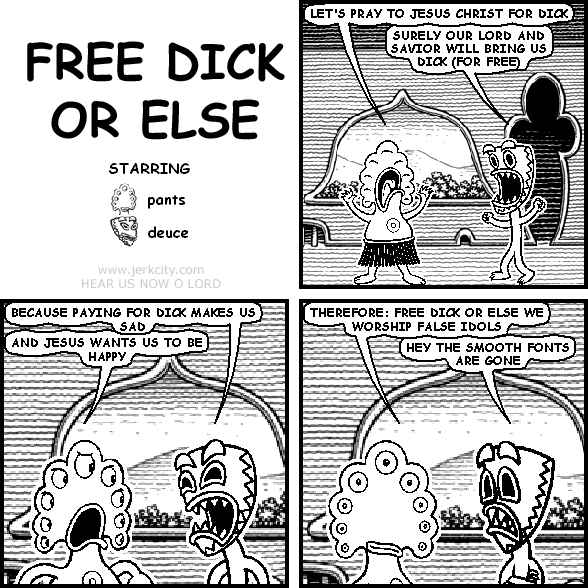 free dick or else