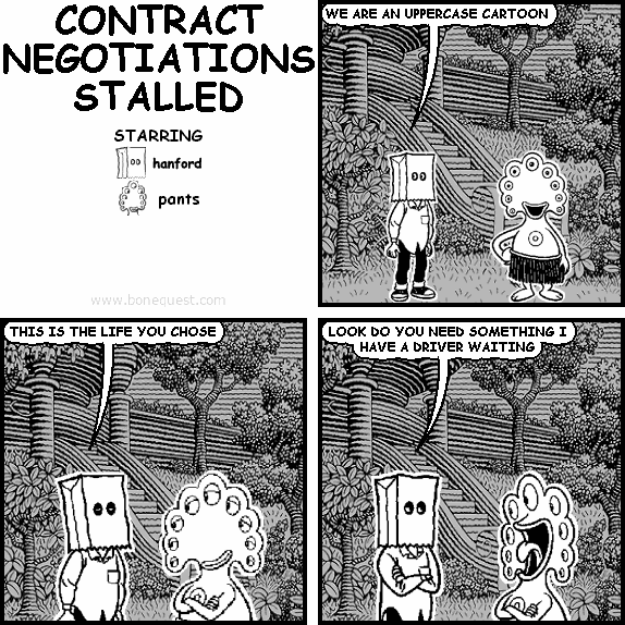 hanford: WE ARE AN UPPERCASE CARTOON
hanford: THIS IS THE LIFE YOU CHOSE
hanford: LOOK DO YOU NEED SOMETHING I HAVE A DRIVER WAITING