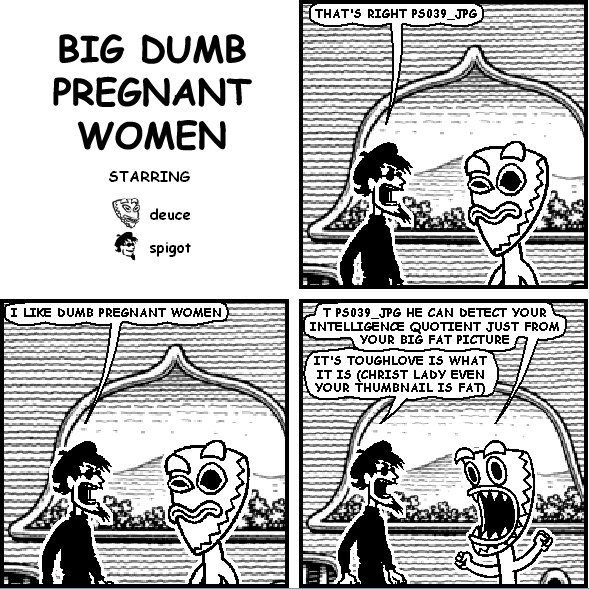 big dumb pregnant women