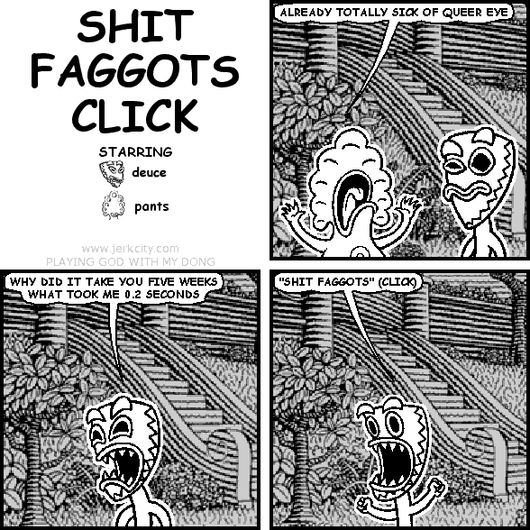 shit faggots click