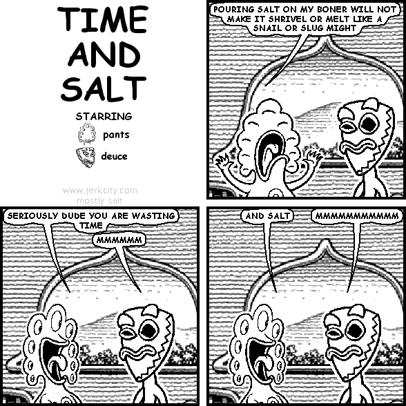 time and salt