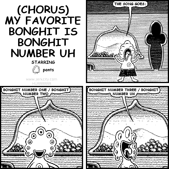 (chorus) my favorite bonghit is bonghit number uh