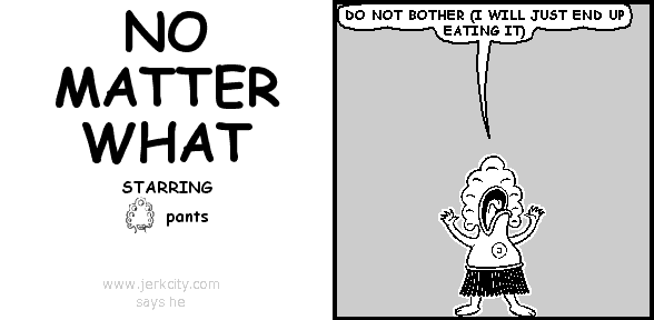no matter what