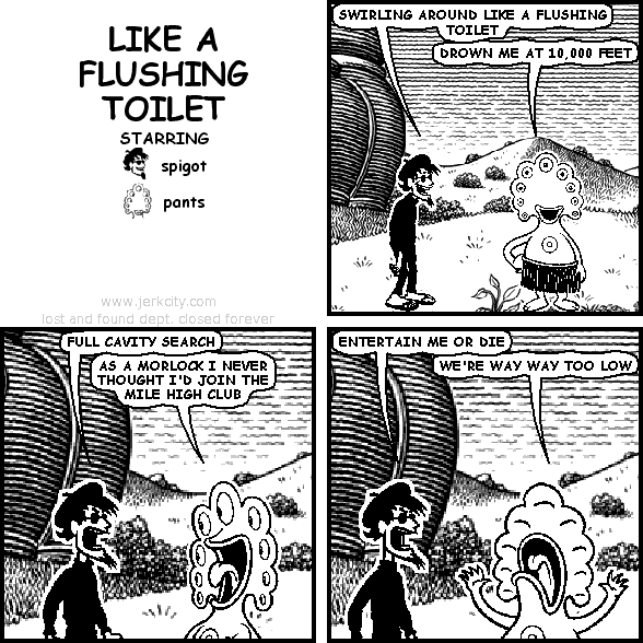 like a flushing toilet