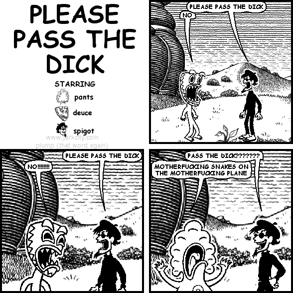 please pass the dick