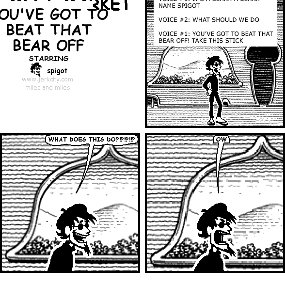 you've got to beat that bear off