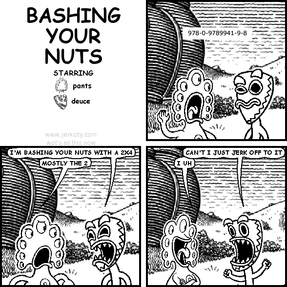 bashing his nuts