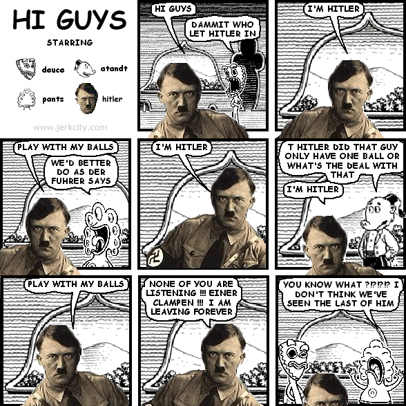 hi guys (featuring adolf hitler)