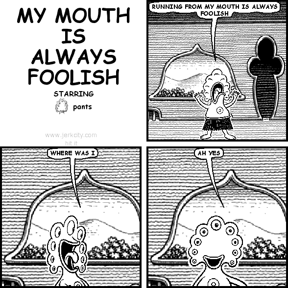 my mouth is always foolish