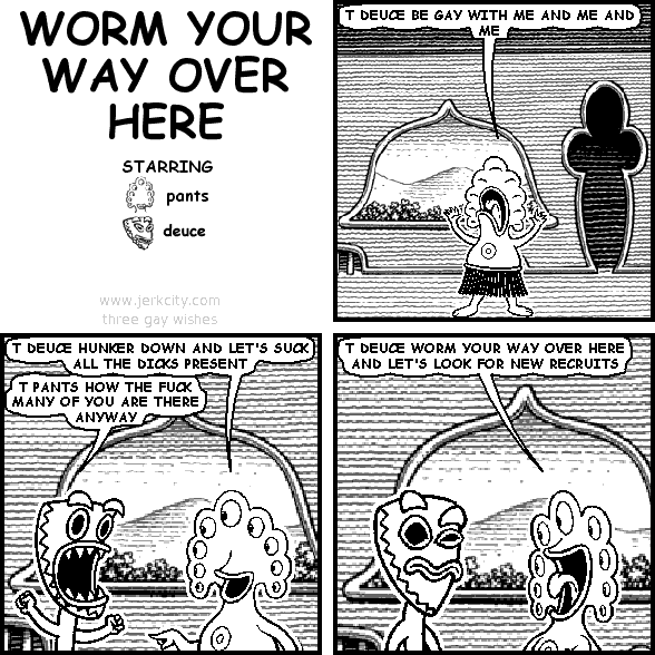 worm your way over here