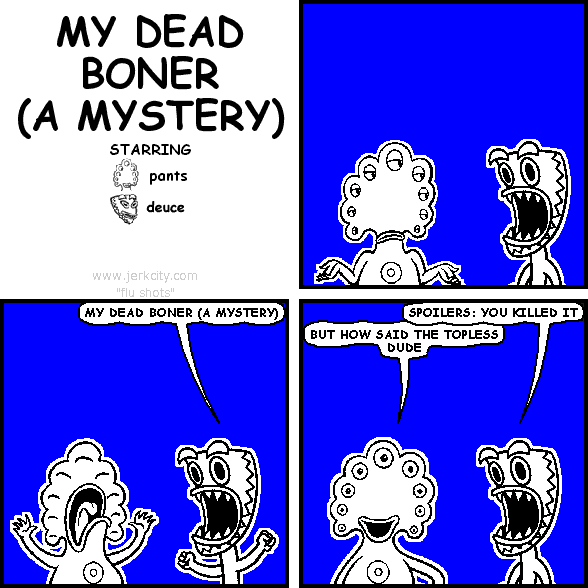 my dead boner (a mystery)