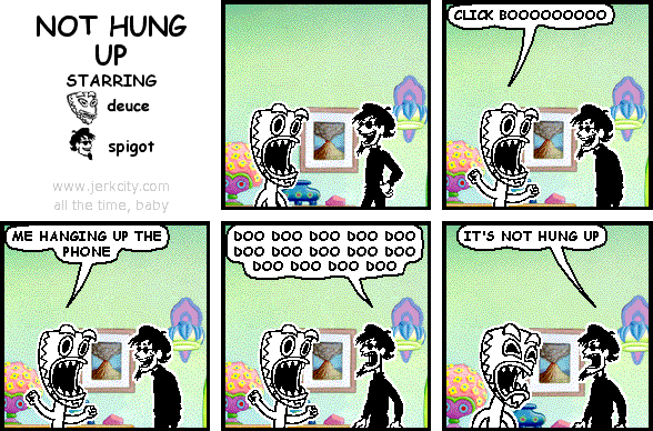 not hung up