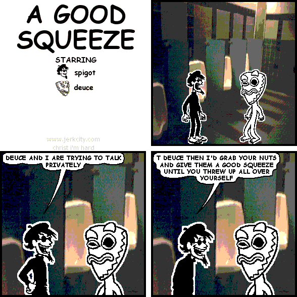 a good squeeze