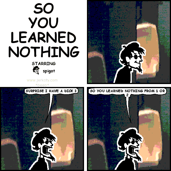 so you learned nothing