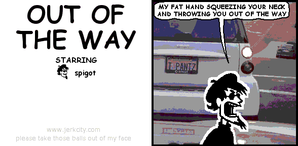 out of the way
