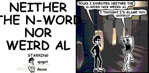 neither the n-word nor weird al