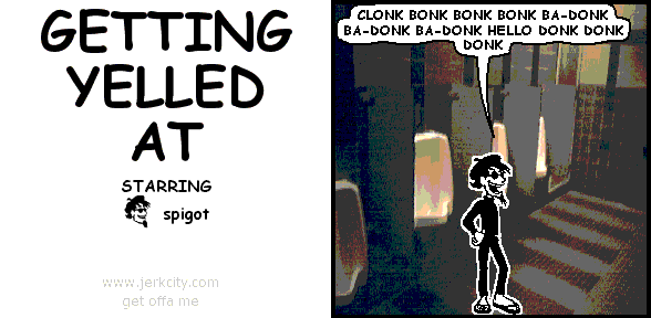 spigot: CLOCK BONK BONK BONK BA-DONK BA-DONK BA-DONK HELLO DONK DONK DONK