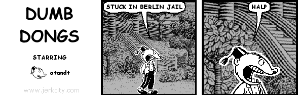 atandt: STUCK IN BERLIN JAIL
atandt: HALP