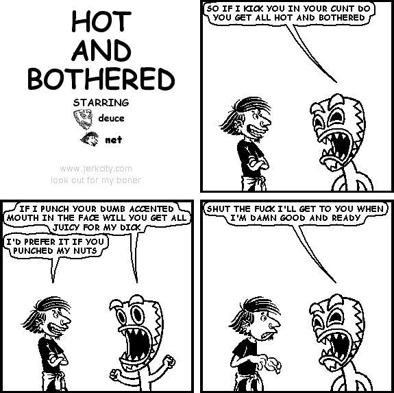 hot and bothered