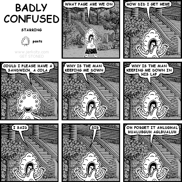 badly confused