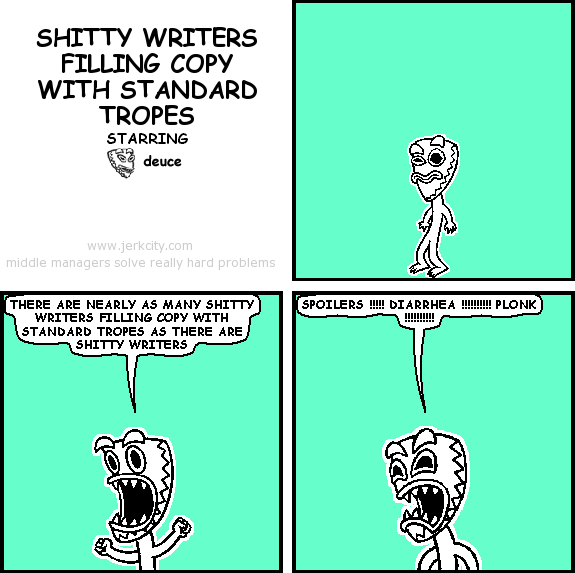 shitty writers filling copy with standard tropes