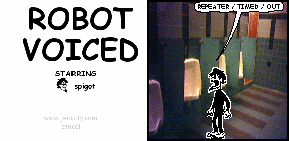 spigot: REPEATER / TIMED / OUT