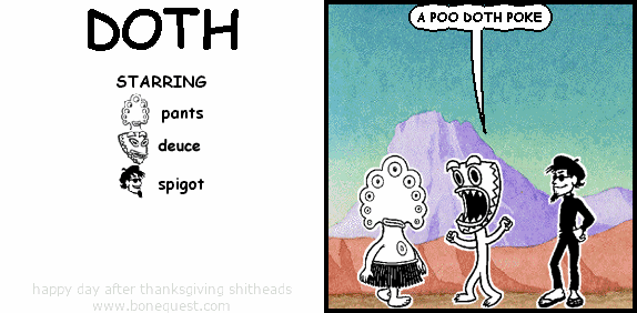 deuce: A POO DOTH POKE