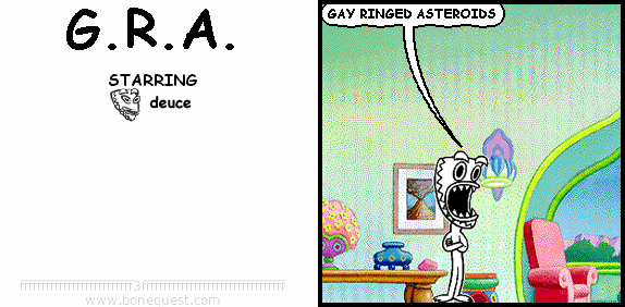deuce: GAY RINGED ASTEROIDS