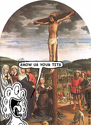 show us your tits (with jesus christ)